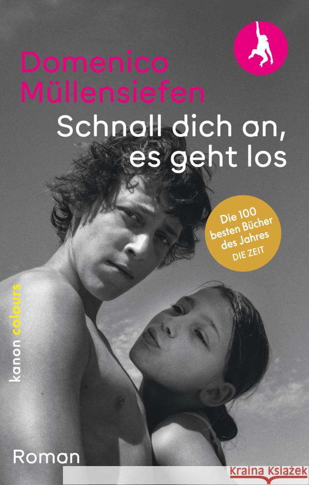 Schnall dich an, es geht los Müllensiefen, Domenico 9783985681976 Kanon, Berlin - książka
