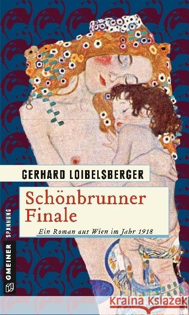 Schönbrunner Finale : Ein Roman aus Wien im Jahr 1918 Loibelsberger, Gerhard 9783839222102 Gmeiner - książka