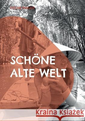 Sch?ne alte Welt: Reisesammelsurium Eveline Pawlich 9783753481104 Bod - Books on Demand - książka