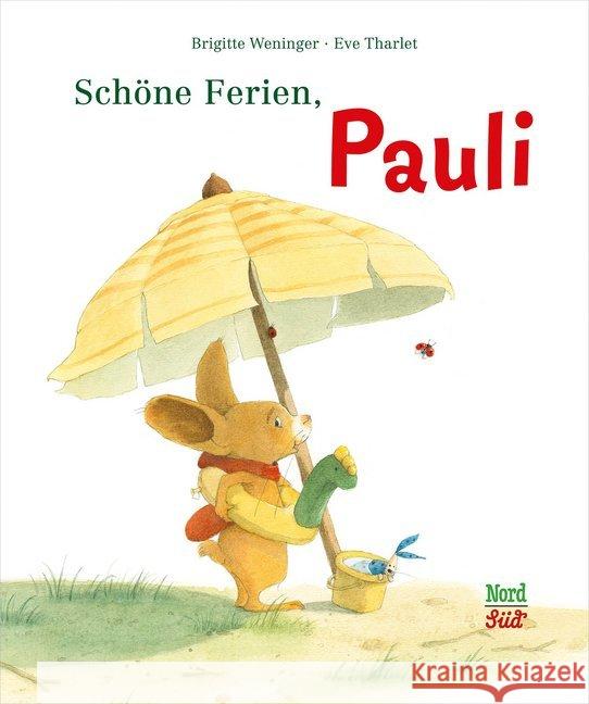 Schöne Ferien, Pauli Weninger, Brigitte; Tharlet, Eve 9783314103063 NordSüd Verlag - książka