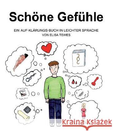 Schöne Gefühle : Ein Aufklärungsbuch in leichter Sprache Tewes, Elisa 9783945959329 AG SPAK - książka