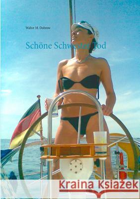 Schöne Schwester Tod Walter M Dobrow 9783746082318 Books on Demand - książka