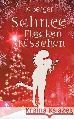 Schneeflockenküsschen: Liebesroman Jo Berger 9783746012728 Books on Demand - książka