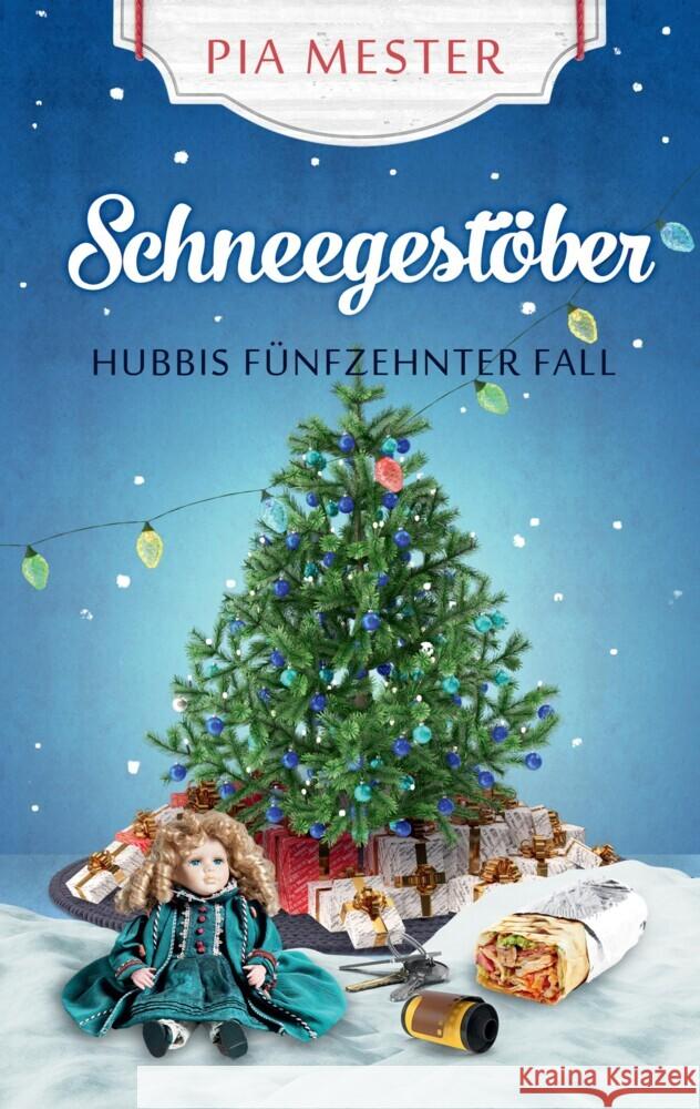 Schneegestöber - Hubbis fünfzehnter Fall Mester, Pia 9783347785465 tredition - książka