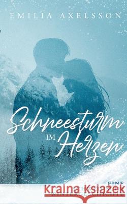 Schneesturm im Herzen Emilia Axelsson 9783755700692 Books on Demand - książka
