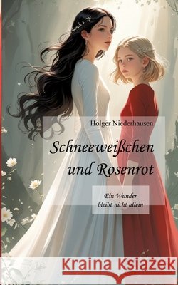 Schneeweißchen und Rosenrot Niederhausen, Holger 9783384823724 Niederhausen Verlag - książka