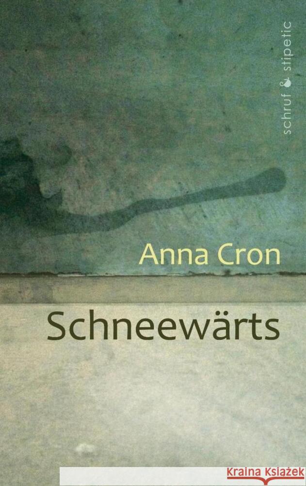 Schneewärts Cron, Anna 9783944359472 Schruf & Stipetic - książka