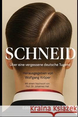 Schneid: ?ber eine vergessene deutsche Tugend Johannes Heil Annegret Filbel Edgar Vo 9783982800134 Edition Betriebskultur - książka