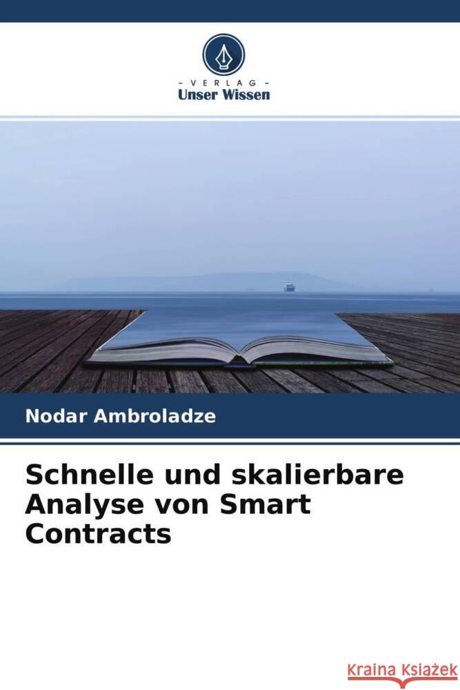 Schnelle und skalierbare Analyse von Smart Contracts Ambroladze, Nodar 9786204503745 Verlag Unser Wissen - książka