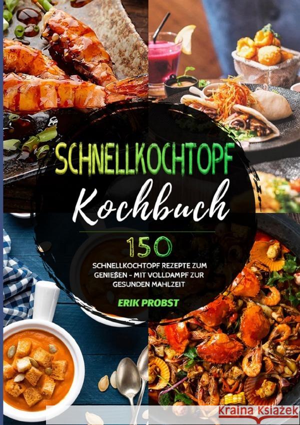 Schnellkochtopf Kochbuch Probst, Erik 9783754169568 epubli - książka