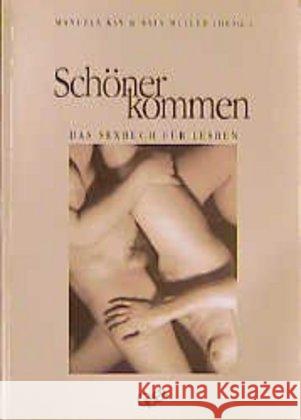 Schöner kommen : Das Sexbuch für Lesben Kay, Manuela Müller, Anja  9783896560476 Querverlag - książka