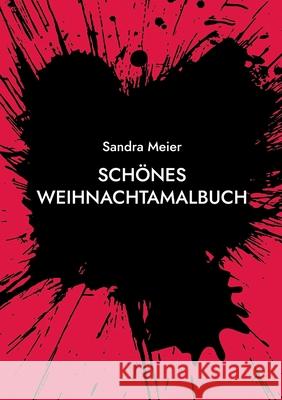 Sch?nes Weihnachtamalbuch Sandra Meier 9783819202766 Bod - Books on Demand - książka