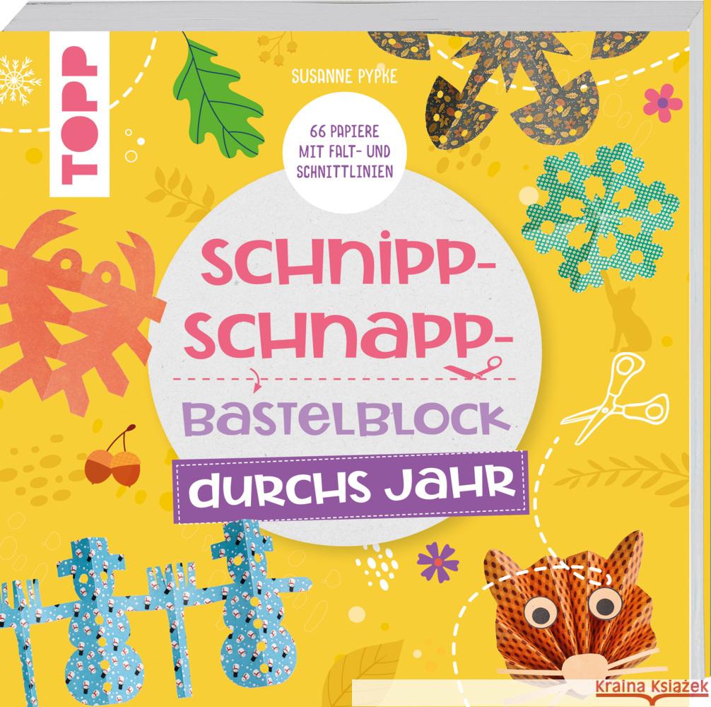 Schnipp-Schnapp-Block durchs Jahr Pypke, Susanne 9783735891501 Frech - książka