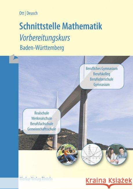 Schnittstelle Mathematik, Vorbereitungskurs : Realschule, Werkrealschule, Berufsfachschule - Berufliches Gymnasium, Berufskolleg, Berufsoberschule Ott, Roland Deusch, Roland  9783812000338 Merkur - książka