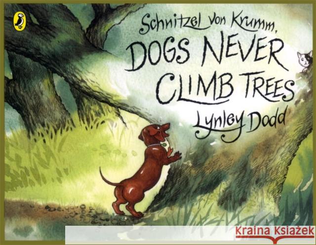 Schnitzel Von Krumm, Dogs Never Climb Trees Lynley Dodd 9780140569438 Penguin Random House Children's UK - książka