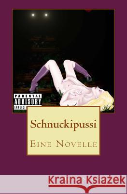 Schnuckipussi: Eine Novelle Gislinde Stern 9781500334345 Createspace - książka