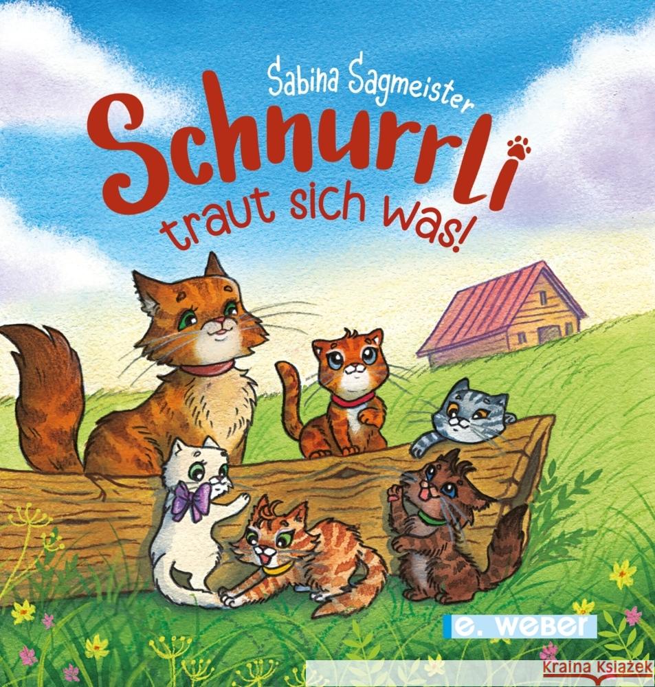 Schnurrli traut sich was Sagmeister, Sabina 9783852538037 Weber, Eisenstadt - książka