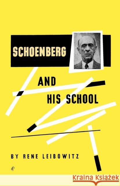 Schoenberg and His School Rene Leibowitz 9780806529561 Philosophical Library - książka