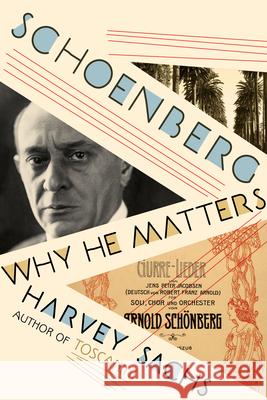 Schoenberg: Why He Matters Harvey Sachs 9781324096191 Liveright Publishing Corporation - książka