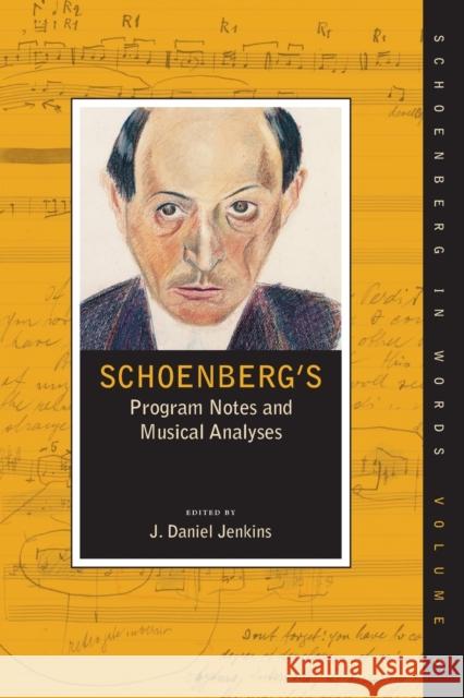 Schoenberg's Program Notes and Musical Analyses J. Daniel Jenkins 9780190866914 Oxford University Press, USA - książka