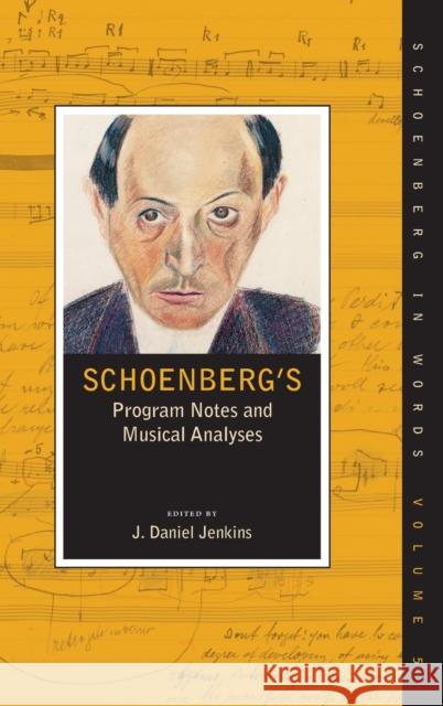 Schoenberg's Program Notes and Musical Analyses J. Daniel Jenkins 9780195385571 Oxford University Press, USA - książka