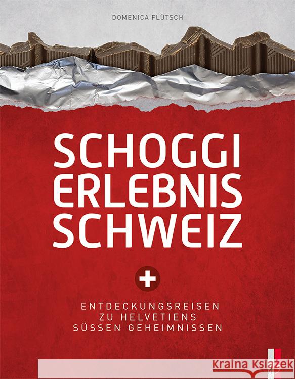 Schoggi Erlebnis Schweiz Flütsch, Domenica 9783039130269 AS Verlag, Zürich - książka