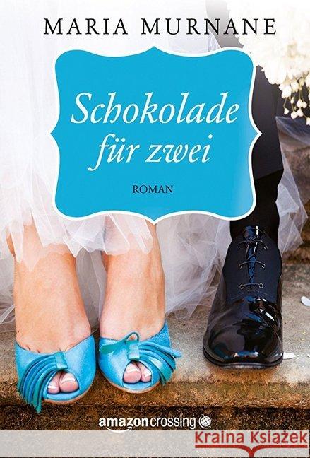 Schokolade für zwei Murnane, Maria 9781503947290 AmazonCrossing - książka