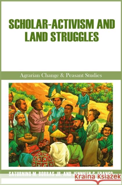 Scholar-Activism and Land Struggles Jennifer C. Franco 9781788532570 Practical Action Publishing - książka