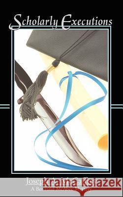 Scholarly Executions Joseph A. McCaffrey 9781420854893 Authorhouse - książka