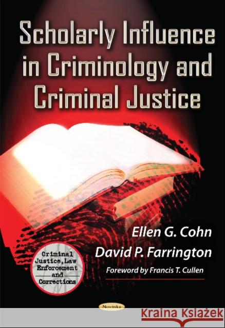 Scholarly Influence in Criminology & Criminal Justice Ellen G Cohn, David P Farrington 9781631179570 Nova Science Publishers Inc - książka