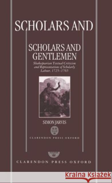 Scholars and Gentlemen Jarvis, Simon 9780198182955 Clarendon Press - książka