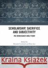 Scholarship, Sacrifice and Subjectivity  9780367761899 Taylor & Francis Ltd