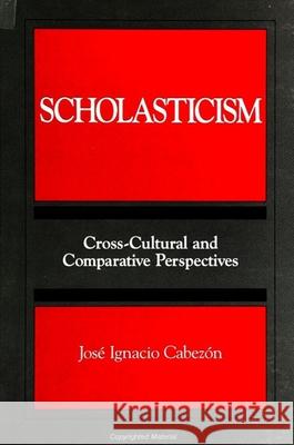 Scholasticism: Cross-Cultural and Comparative Perspectives Jose Ignacio Cabezon Laurie L. Patton Jose Ignacio Cabezon 9780791437780 State University of New York Press - książka