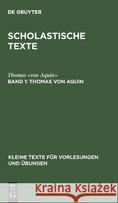 Scholastische Texte, Band 1, Thomas von Aquin Thomas, Engelbert Krebs 9783110999501 De Gruyter - książka