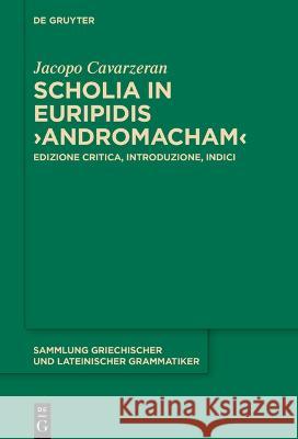 Scholia in Euripidis >Andromacham Cavarzeran, Jacopo 9783110796940 de Gruyter - książka