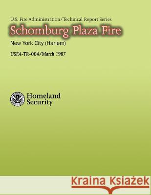 Schomburg Plaza Fire Department of Homeland Security          U. S. Fire Administration                National Fire Data Center 9781484812600 Createspace - książka