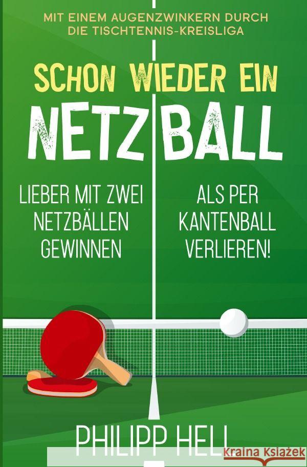 Schon wieder ein Netzball Hell, Philipp 9783758424441 epubli - książka