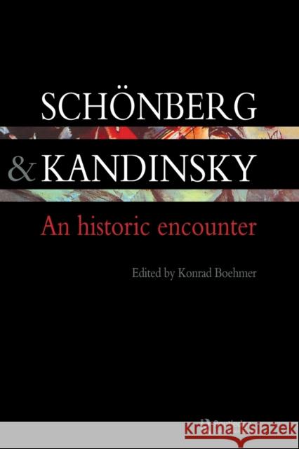 Schonberg and Kandinsky: An Historic Encounter Boehmer, Konrad 9789057020476 Taylor & Francis - książka