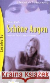 Schöne Augen : Carsten Tsara ist verliebt. Krimi. Niveaustufe B1 Specht, Franz   9783190016662 Hueber - książka