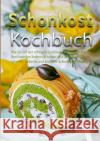 Schonkost Kochbuch Boehm, Markus 9783754900826 epubli