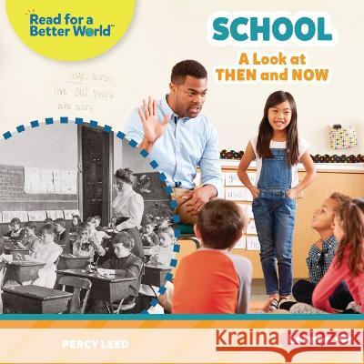 School: A Look at Then and Now Percy Leed 9781728491479 Lerner Publishing Group - książka