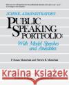 School Administrator's Public Speaking Portfolio: With Model Speeches and Anecdotes Mamchak, P. Susan 9780137925568 Jossey-Bass