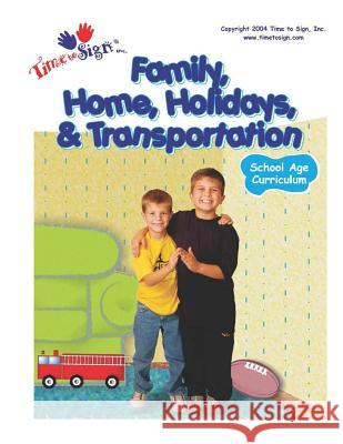 School Age Curriculum: Family, Home, Holidays & Transportation Michael S. Huble Lillian I. Huble 9781494357726 Createspace - książka