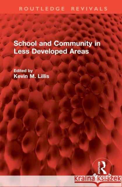 School and Community in Less Developed Areas Kevin M. Lillis 9781041104308 Routledge - książka