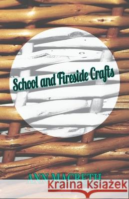 School and Fireside Crafts Ann Macbeth 9781473331020 Read Country Books - książka