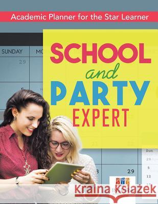School and Party Expert Academic Planner for the Star Learner Inspira Journals, Planners &. Notebooks 9781645213284 Inspira Journals, Planners & Notebooks - książka