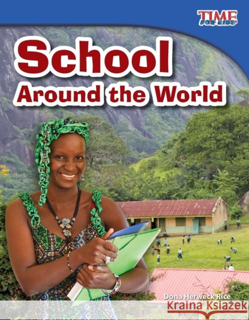 School Around the World Rice, Dona Herweck 9781433336546 Shell Education Pub - książka