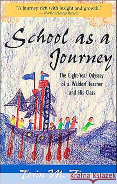 School as a Journey Torin M. Finser 9780880103893 Anthroposophic Press Inc - książka