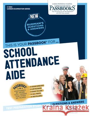 School Attendance Aide (C-3264): Passbooks Study Guide Corporation, National Learning 9781731832641 National Learning Corp - książka