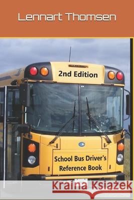 School Bus Reference Book 2nd Edition Lennart Thomsen 9798724357722 Independently Published - książka